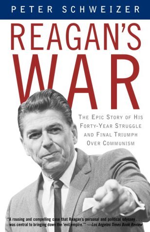 Cover for Peter Schweizer · Reagan's War: The Epic Story of His Forty-Year Struggle and Final Triumph Over Communism (Pocketbok) [Reprint edition] (2003)