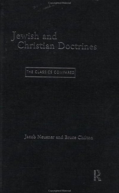 Cover for Bruce Chilton · Jewish and Christian Doctrines: The Classics Compared (Hardcover bog) (1999)