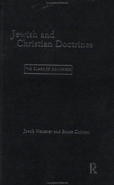 Cover for Bruce Chilton · Jewish and Christian Doctrines: The Classics Compared (Gebundenes Buch) (1999)