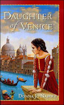 Daughter of Venice - Donna Jo Napoli - Books - Laurel Leaf - 9780440229285 - December 9, 2003