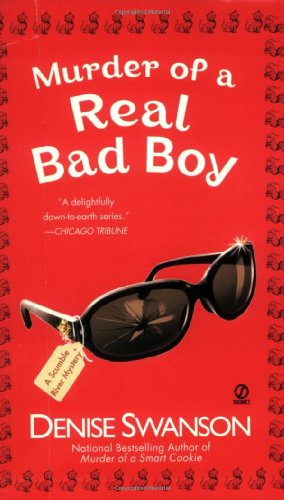 Murder of a Real Bad Boy (Scumble River Mysteries, Book 8) - Denise Swanson - Books - Signet - 9780451218285 - August 1, 2006