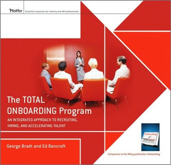 Cover for Ed Bancroft · The Total Onboarding Program: an Integrated Approach to Recruiting, Hiring, and Accelerating Talent Facilitators Guide Set (Lose Papiere) (2010)