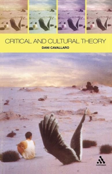 Cover for Dani Cavallaro · Critical and Cultural Theory (Pocketbok) (2001)