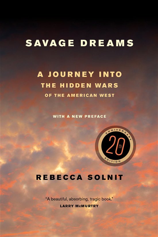 Cover for Rebecca Solnit · Savage Dreams: A Journey into the Hidden Wars of the American West (Paperback Bog) (2014)