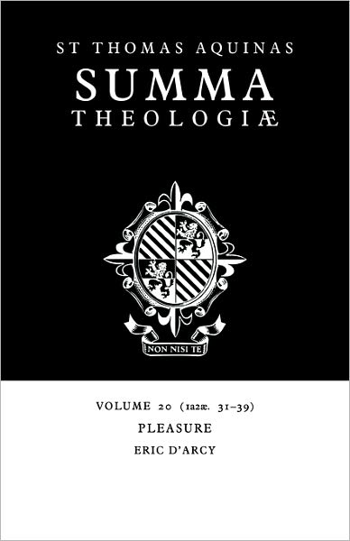 Summa Theologiae: Volume 20, Pleasure: 1a2ae. 31-39 - Thomas Aquinas - Books - Cambridge University Press - 9780521029285 - October 26, 2006