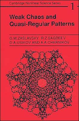 Cover for Zaslavskii, Georgin Moiseevich (New York University) · Weak Chaos and Quasi-Regular Patterns - Cambridge Nonlinear Science Series (Taschenbuch) (1992)