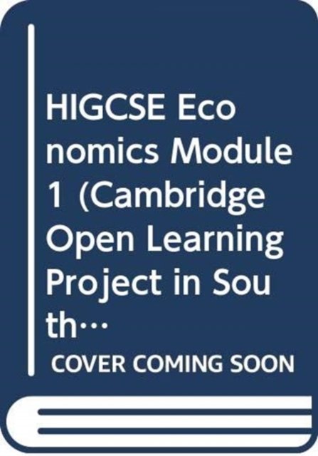 Cover for University of Cambridge Local Examinations Syndicate · HIGCSE Economics Module 1 - Cambridge Open Learning Project in South Africa (Paperback Book) (1997)