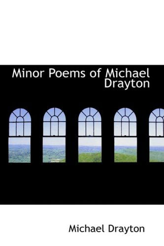 Cover for Michael Drayton · Minor Poems of Michael Drayton (Paperback Book) (2008)