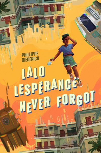 Cover for Phillippe Diederich · Lalo Lesperance Never Forgot (Hardcover Book) (2023)