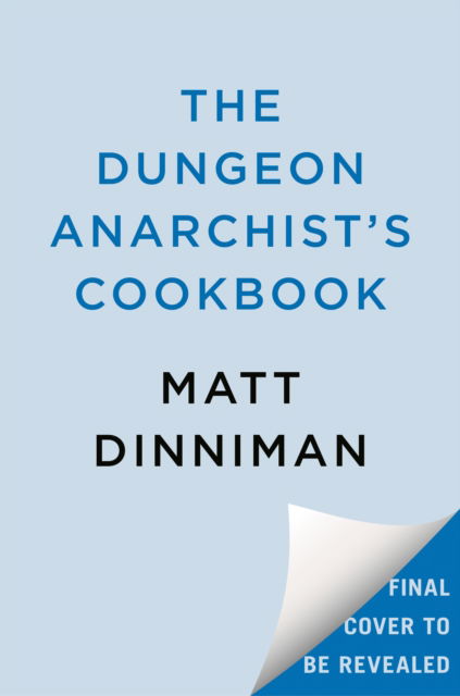 Cover for Matt Dinniman · The Dungeon Anarchist's Cookbook (Hardcover Book) (2024)