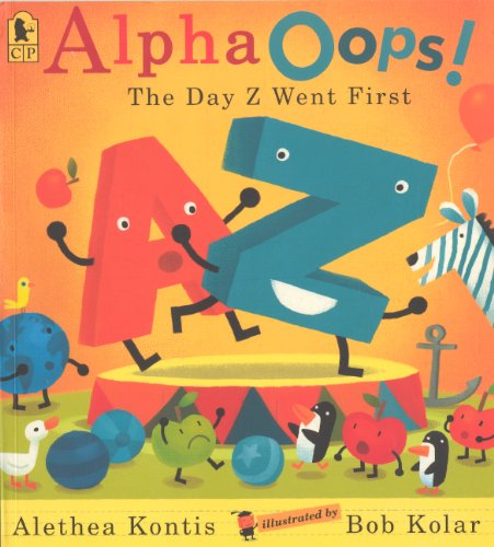 Alpha Oops!: the Day Z Went First - Alethea Kontis - Kirjat - Turtleback Books - 9780606269285 - tiistai 10. heinäkuuta 2012