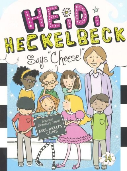 Cover for Wanda Coven · Heidi Heckelbeck Says Cheese! (Bound for Schools &amp; Libraries) (Taschenbuch) (2015)