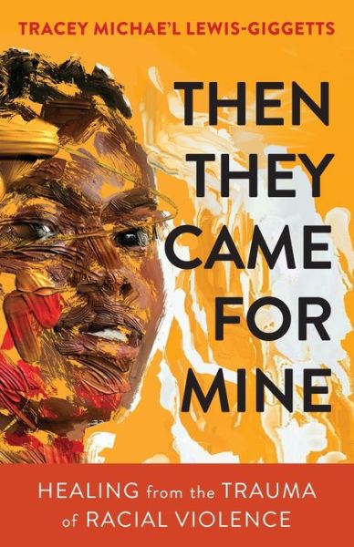 Cover for Tracey Michae’l Lewis-giggetts · Then They Came for Mine (Paperback Book) (2022)