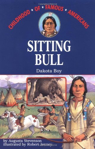 Cover for Augusta Stevenson · Sitting Bull: Dakota Boy (Childhood of Famous Americans) (Paperback Book) [1st Aladdin Paperbacks Ed edition] (1996)