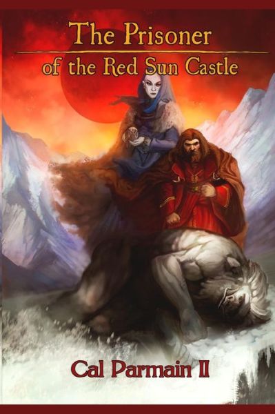 Cover for Cal Parmain II · The Prisoner of the Red Sun Castle (Paperback Book) (2015)