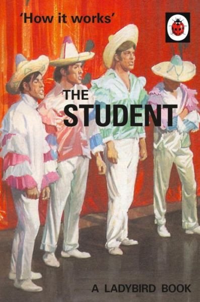Cover for Jason Hazeley · How it Works: The Student - Ladybirds for Grown-Ups (Innbunden bok) (2016)