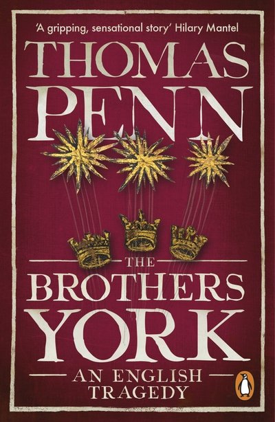 Cover for Penn, Thomas (Publishing Director | Penguin Press) · The Brothers York: An English Tragedy (Paperback Book) (2020)