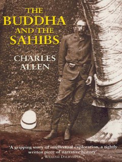Cover for Charles Allen · The Buddha and the Sahibs (Paperback Bog) (2003)