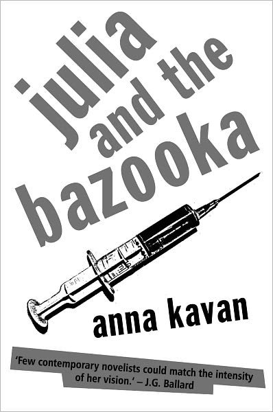 Cover for Anna Kavan · Julia and the Bazooka: and Other Short Stories (Paperback Bog) (2009)