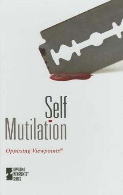 Cover for Mary Williams · Self-mutilation (Opposing Viewpoints) (Gebundenes Buch) (2007)