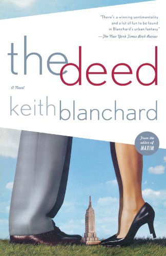 Cover for Keith Blanchard · The Deed: a Novel (Paperback Book) [Reprint edition] (2004)
