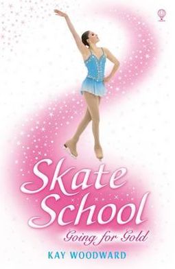 Cover for Kay Woodward · Going for Gold - Skate School (Paperback Book) (2010)