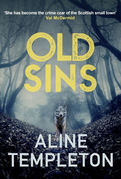 Cover for Templeton, Aline (Author) · Old Sins: The enthralling Scottish crime thriller - DI Kelso Strang (Paperback Book) (2022)