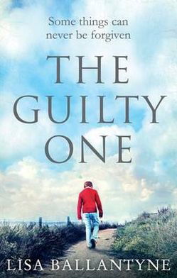 Cover for Lisa Ballantyne · The Guilty One: The stunning Richard &amp; Judy Book Club pick (Taschenbuch) (2012)