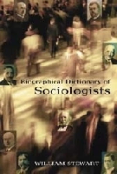 Cover for William Stewart · Biographical Dictionary of Sociologists (Hardcover Book) (2008)