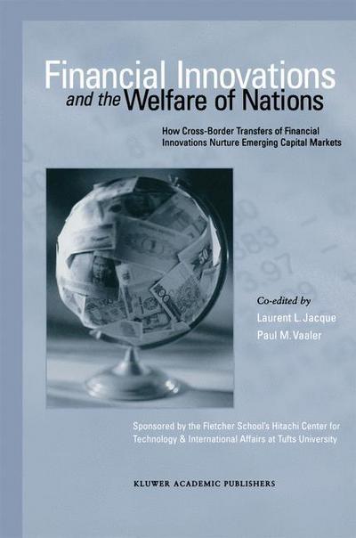 Cover for Jacque · Financial Innovations and the Welfare of Nations: How Cross-Border Transfers of Financial Innovations Nurture Emerging Capital Markets (Hardcover Book) [2001 edition] (2001)