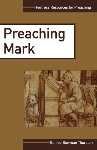 Cover for Bonnie Bowman Thurston · Preaching Mark - Fortress Resources for Preaching (Paperback Book) (2001)