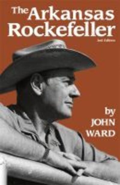 Cover for John Ward · The Arkansas Rockefeller - Southern Biography Series (Paperback Book) (2011)