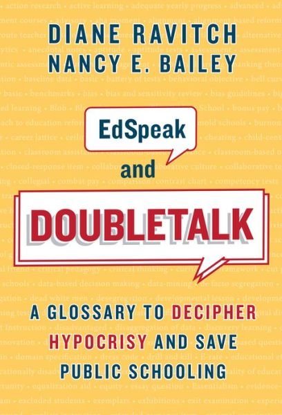 Cover for Diane Ravitch · EdSpeak and Doubletalk: A Glossary to Decipher Hypocrisy and Save Public Schooling (Hardcover bog) (2019)