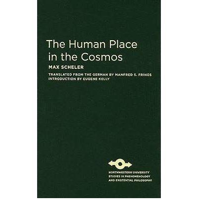 Cover for Max Scheler · The Human Place in the Cosmos - Studies in Phenomenology and Existential Philosophy (Hardcover Book) (2009)