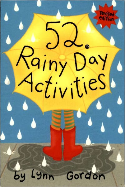 52 Series: Rainy Day Activities - 52 Series - Lynn Gordon - Books - Chronicle Books - 9780811863285 - June 27, 2008