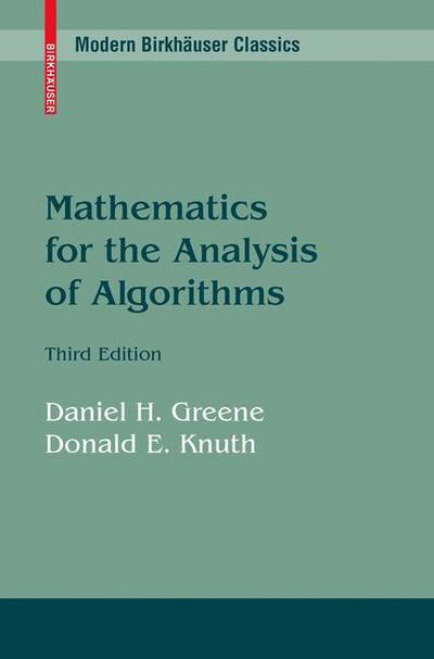 Mathematics for the Analysis of Algorithms - Daniel H. Greene - Books - Birkhauser Boston Inc - 9780817647285 - October 5, 2007