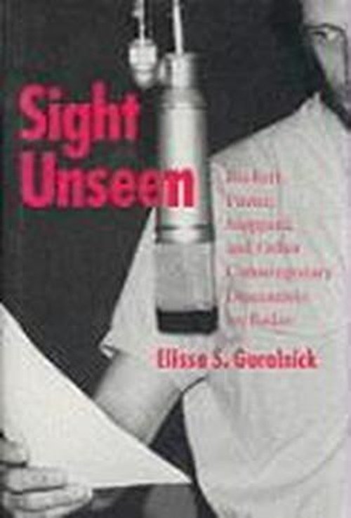 Cover for Elissa S. Guralnick · Sight Unseen: Beckett, Pinter, Stoppard, and Other Contemporary Dramatists on Radio (Hardcover Book) (1995)