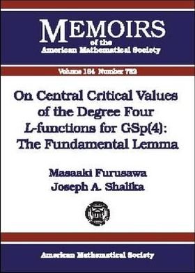 Cover for Masaaki Furusawa · On Central Critical Values of the Degree Four L-Functions for GSp (4): The Fundamental Lemma - Memoirs of the American Mathematical Society (Pocketbok) (2003)