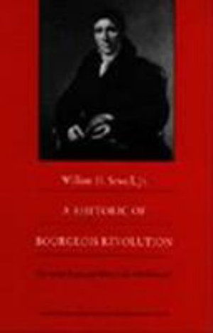 Cover for Sewell, William H, Jr. · A Rhetoric of Bourgeois Revolution: The Abbe Sieyes and What is the Third Estate? - Bicentennial Reflections on the French Revolution (Hardcover Book) (1994)