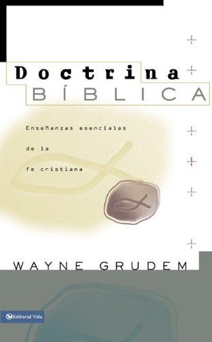 Cover for Grudem, MR Wayne A, M.DIV. · Doctrina B Blica: Essential Teachings of the Christian Faith (Inbunden Bok) (2005)