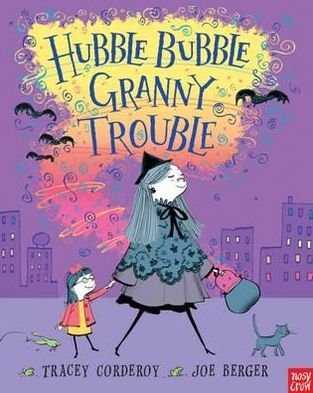 Cover for Tracey Corderoy · Hubble Bubble, Granny Trouble - Hubble Bubble Series (Paperback Book) (2011)
