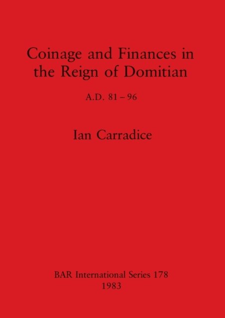 Cover for Jan Carradice · Coinage and Finances in the Reign of Domitian (Paperback Bog) (1983)