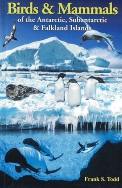 Cover for Frank Todd · Birds and Mammals of the Antarctic, Subantarctic and Falkland Islands (Paperback Book) (2018)