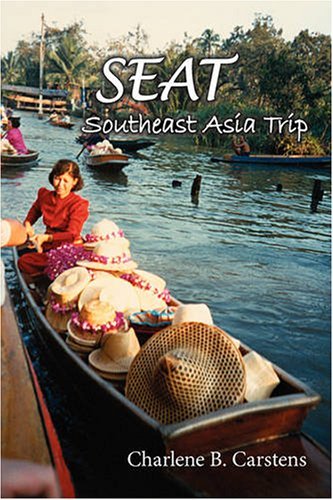 Seat, Southeast Asia Trip - Charlene B. Carstens - Książki - The Peppertree Press - 9780981757285 - 1 sierpnia 2008