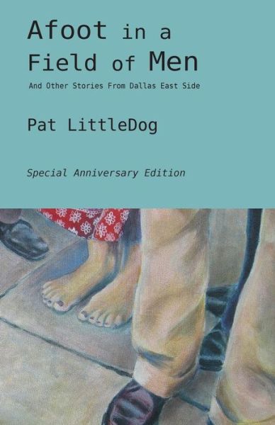 Cover for Pat Littledog · Afoot in a Field of men (Paperback Book) (2015)