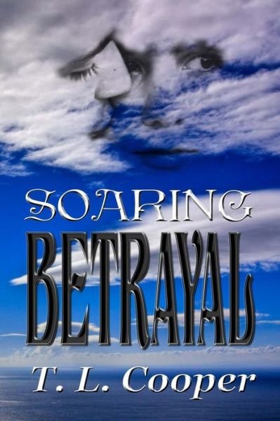Cover for T L Cooper · Soaring Betrayal (Paperback Book) (2014)