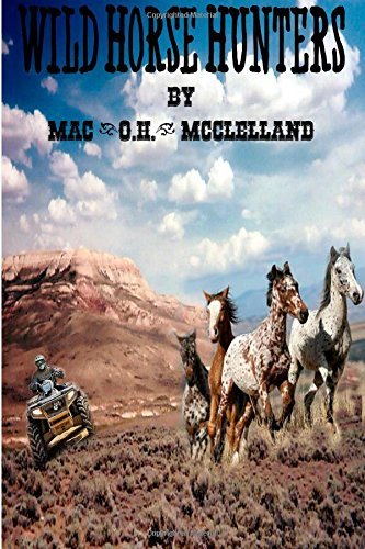 Cover for Mac (O.h.) Mcclelland · Wild Horse Hunters (Paperback Bog) (2014)