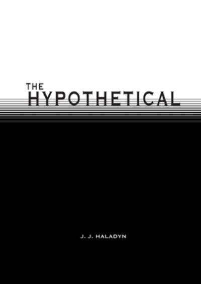 Cover for J. J. Haladyn · The Haypothetical (Paperback Book) (2020)