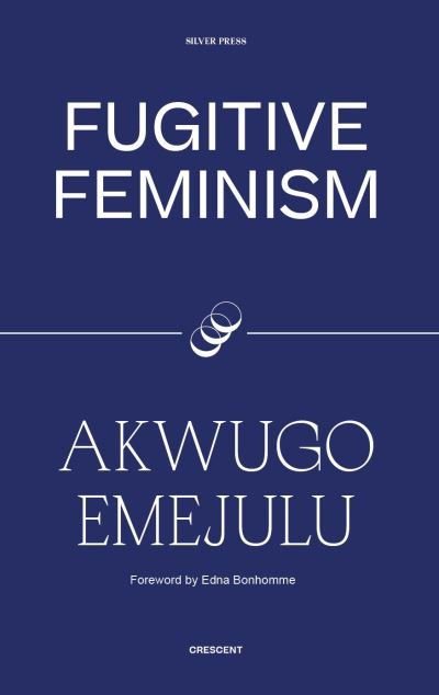 Cover for Akwugo Emejulu · Fugitive Feminism (Pocketbok) (2022)
