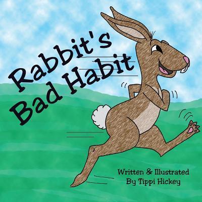 Cover for Tippi Hickey · Rabbit's Bad Habit (Paperback Book) (2019)